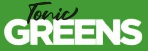 Tonic Greens